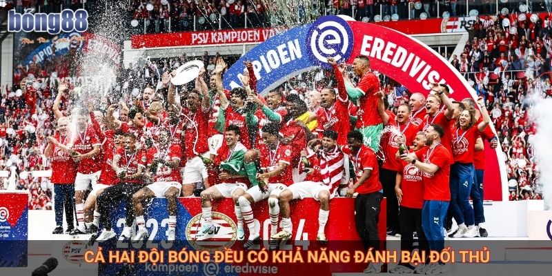 Nhận định PSV vs Girona: Cuộc Đọ Sức Cân Tài tại Châu Âu 3 Cả hai đội bóng đều có khả năng đánh bại đối thủ